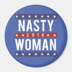 Aimant Nasty Woman for President 2016 — Presidential Ele