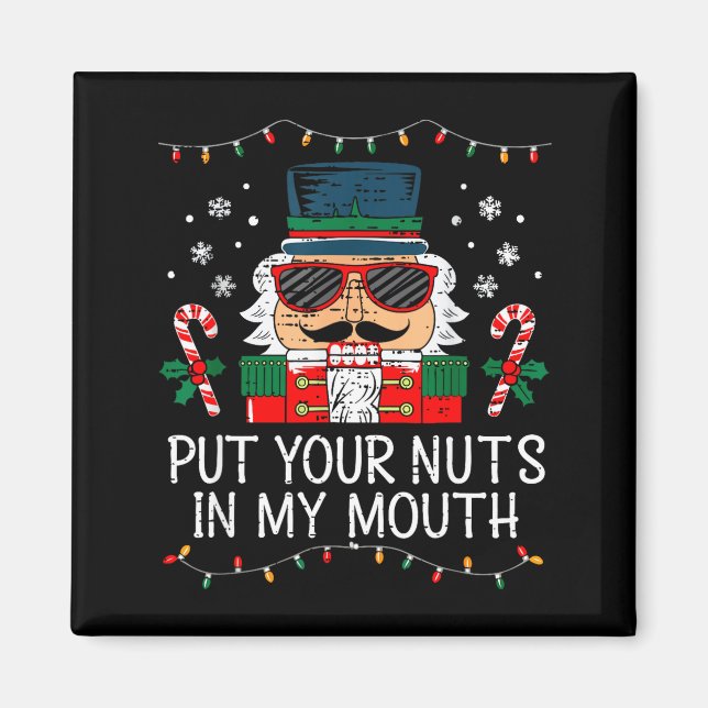 Aimant Naughty Nutcracker Put Your Nuts In My Mouth Chris (Devant)