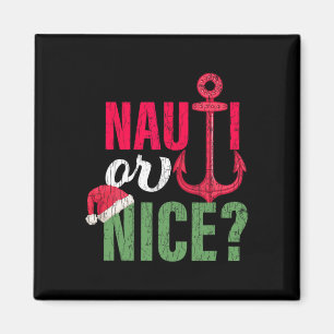 Aimant Nauti ou gentil Père Noël drôle de Noël en juillet