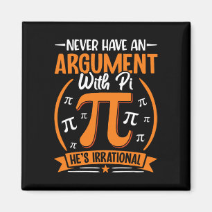 Aimant N'avez jamais un argument avec Pi Il est irrationn