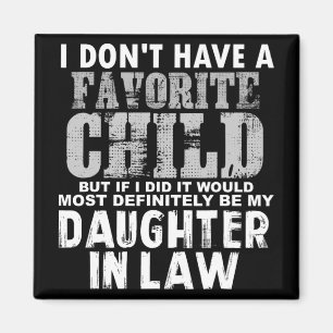 Aimant N'avez pas d'enfant favori, mais si j'ai fait fill