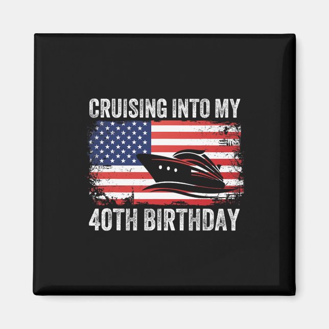 Aimant Naviguer dans mes 40 ans Drapeau américain Croisiè (Devant)