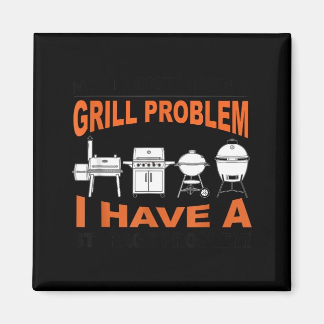Aimant N'Ayez Pas De Problème De Gril Bbq Grilling Pit Ma (Devant)