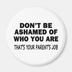 Aimant N'ayez pas honte