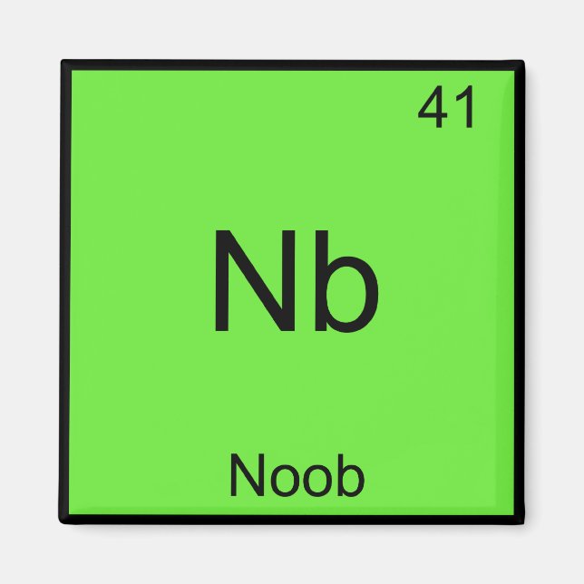 Aimant Nb - Noob Chimie Élément Symbole Funny Newbie (Devant)