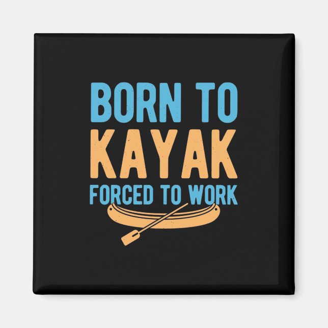 Aimant Né À Kayak Contraint À Travailler (Devant)