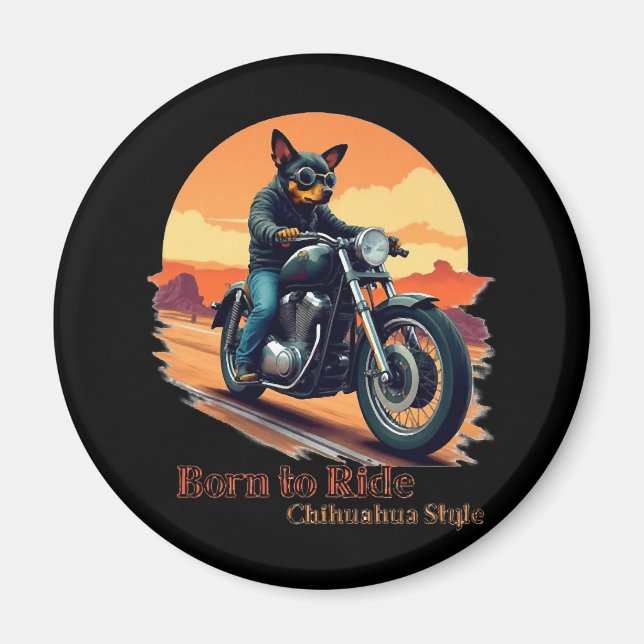 Aimant Né à Ride Chihuahua Motorcycle Art Imprimer (Devant)