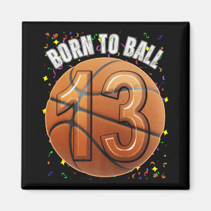 Aimant Né Au Basketball 13e Anniversaire Ado Girls Boy Ki