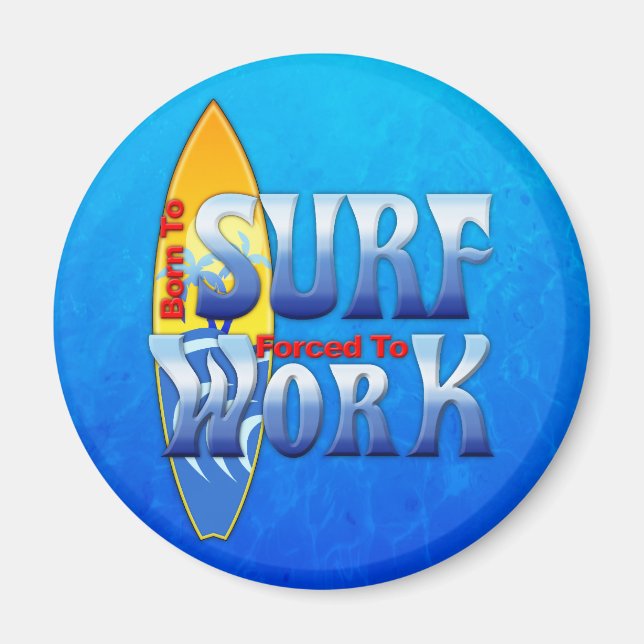 Aimant Né Au Surf Contraint À Travailler (Devant)