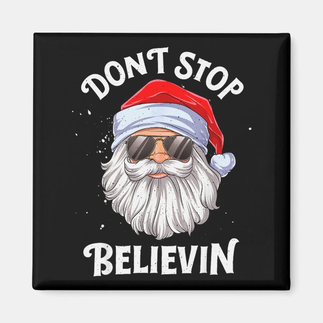 Aimant Ne cessez pas de croire Santa Noël drôle garçons e (Devant)