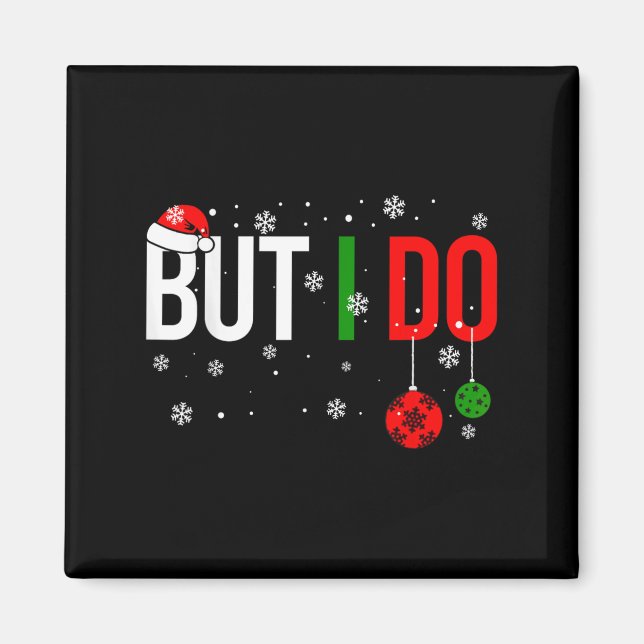 Aimant Ne Correspond Pas À Des Vêtements De Noël Mais Je  (Devant)