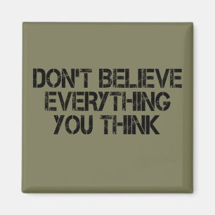 Aimant Ne Croyez Pas Tout Ce Que Vous Pensez