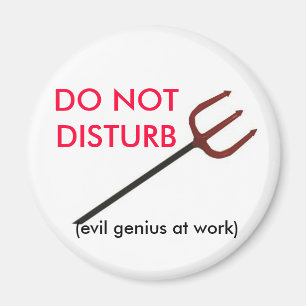 Aimant NE DÉRANGEZ PAS, (le génie mauvais au travail)