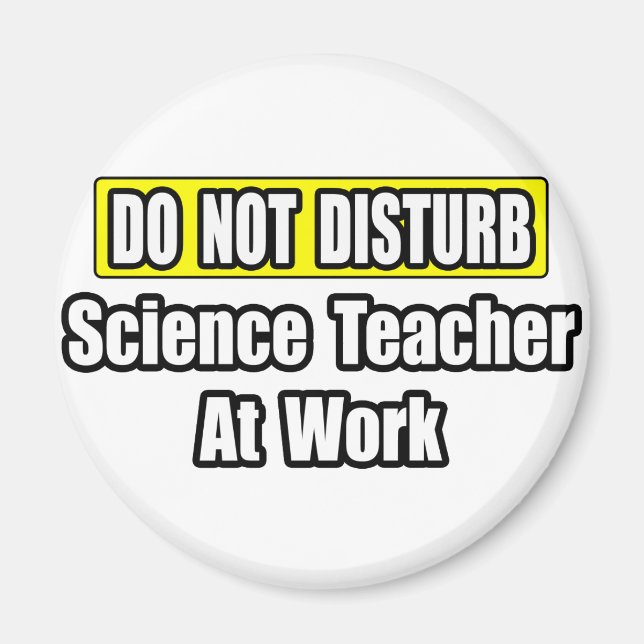 Aimant Ne Dérangez Pas...Professeur De Sciences Au Travai (Devant)
