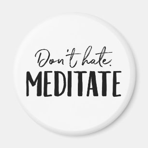 Aimant Ne détestez pas la typographie de Méditée