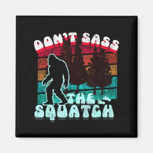 Aimant Ne Dis Pas Au Sasquatch Blague Drôle