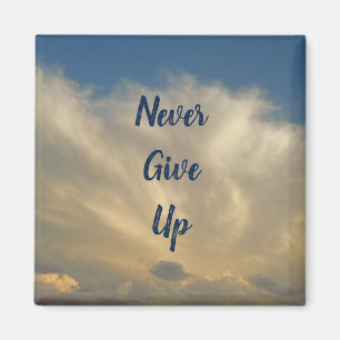 Aimant Ne jamais renoncer à Blue Sky White Cloud Photo En