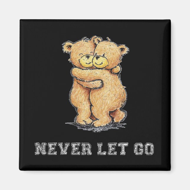 Aimant Ne laissez jamais aller Bear Hug (Devant)