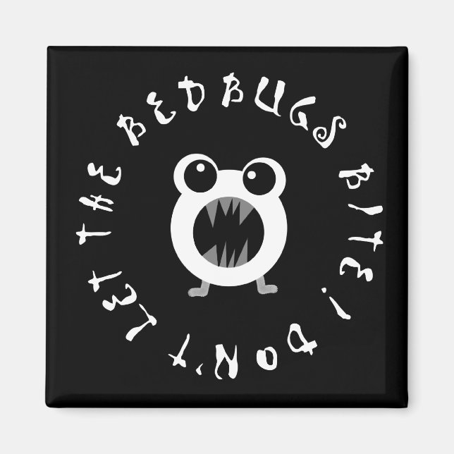 Aimant Ne laissez pas les Bedbugs se mordre ! (Devant)