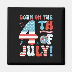 Aimant Né Le 4 Juillet 4 juillet Anniversaire Pa