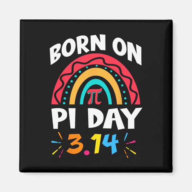 Aimant Né Le Jour Du Pi Anniversaire 2025 Rainbow Pi Day  (Devant)