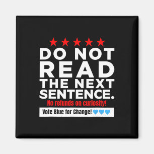 Aimant Ne Lisez Pas La Prochaine Phrase ! Vote Blue Kamal