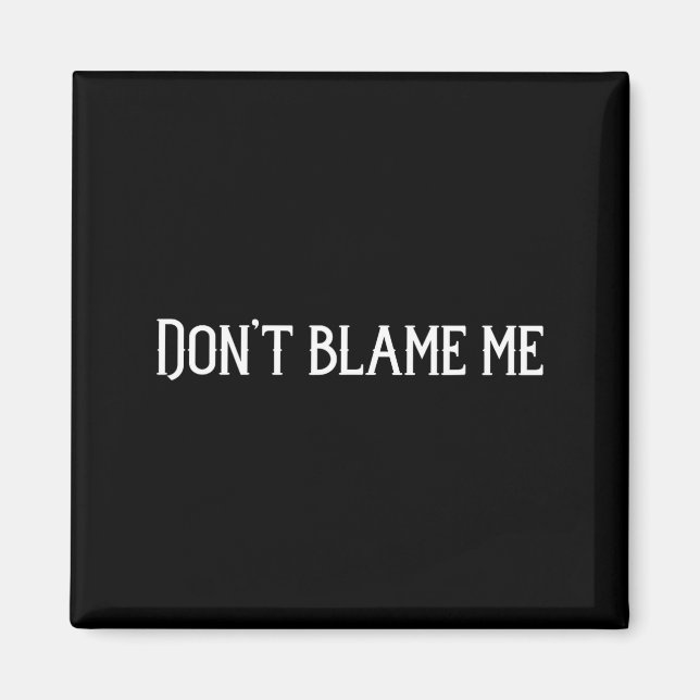Aimant Ne me blâme pas  (Devant)