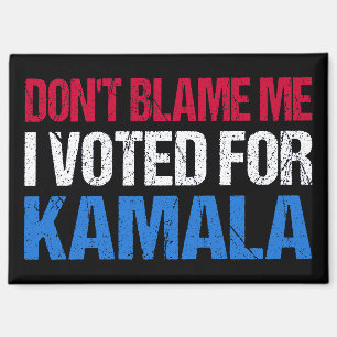 Aimant Ne me blâme pas d'avoir voté pour Kamala I