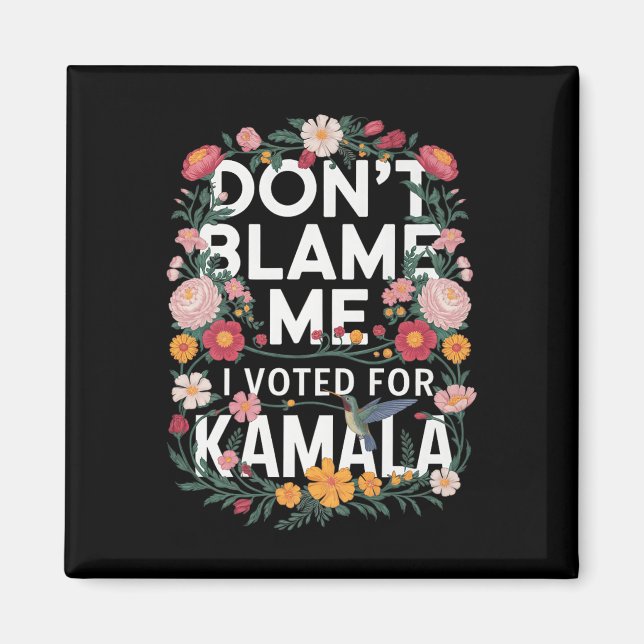 Aimant Ne Me Blâmez Pas J'Ai Voté Pour Son Anti-Trump J'A (Devant)