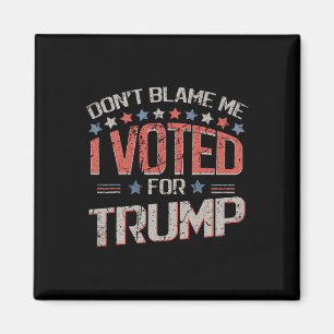 Aimant Ne me blâmez pas, j'ai voté pour Trump Distressed 