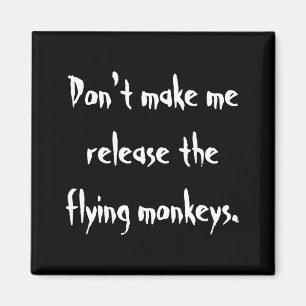 Aimant Ne me faites pas libérer les singes volants
