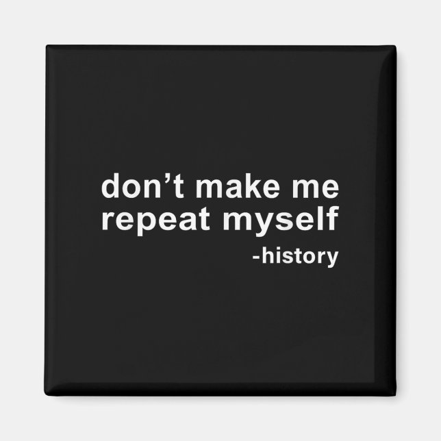 Aimant Ne me faites pas me répéter - Histoire  (Devant)