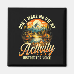 Aimant Ne me faites pas utiliser ma voix d'instructeur d'