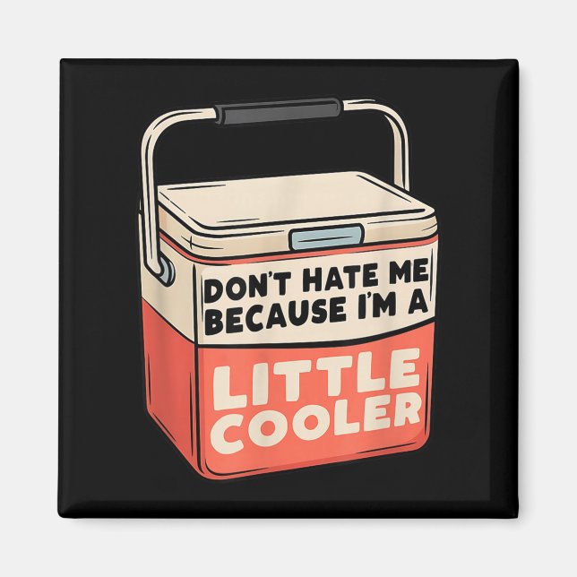 Aimant Ne me hais pas parce que je suis un peu Glacière,  (Devant)