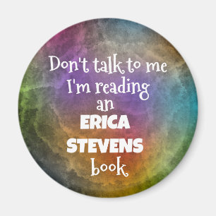 Aimant Ne me parle pas Je lis un livre d'Erica Stevens
