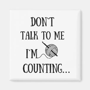 Aimant Ne me parlez pas, je compte Funny Crochet