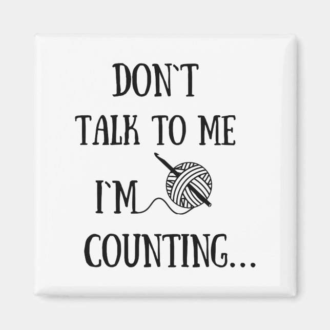 Aimant Ne me parlez pas, je compte Funny Crochet  (Devant)