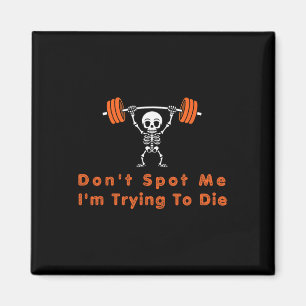 Aimant Ne me repérez pas4 J'essaie de mourir en musculati
