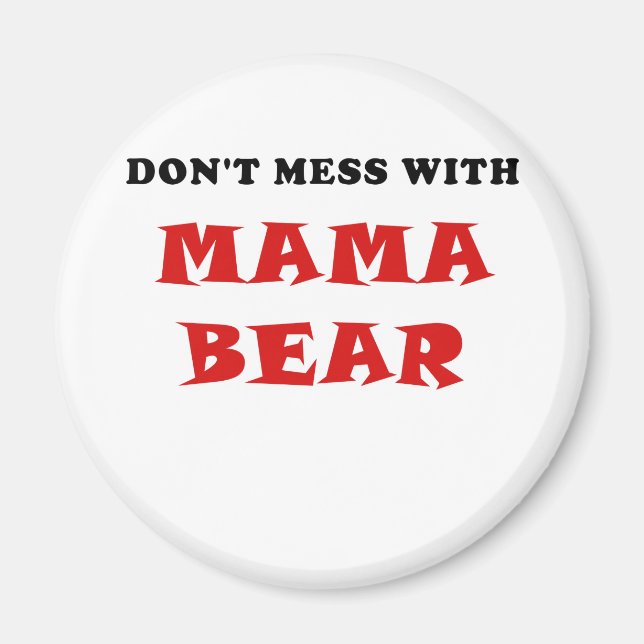 Aimant Ne Mess pas avec l'ours de maman (Devant)