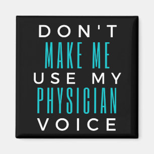 Aimant Ne m'oblige pas à utiliser ma voix de médecin