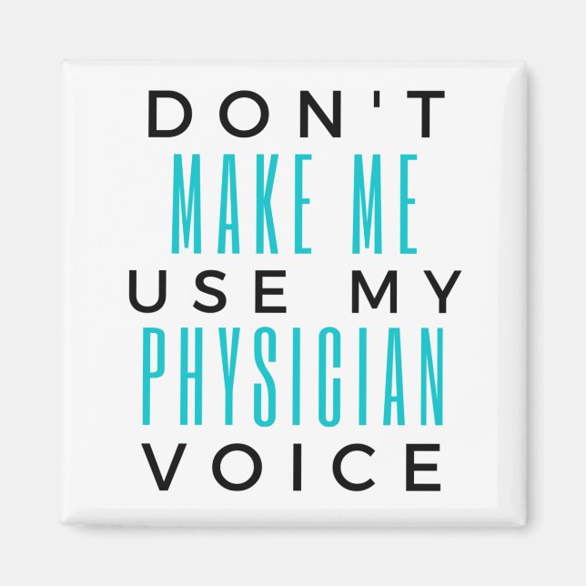 Aimant Ne m'oblige pas à utiliser ma voix de médecin 2 (Devant)