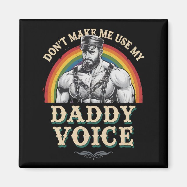 Aimant Ne m'oblige pas à utiliser My Daddy Voice Gay LGBT (Devant)