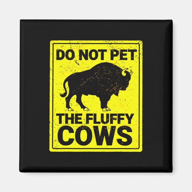 Aimant Ne Pas Attirer Les Vaches Fluffantes Drôle Bison H (Devant)