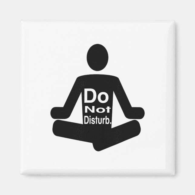 Aimant Ne pas déranger drôle déclaration de méditation de (Devant)