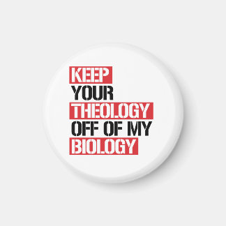 Aimant Ne pas faire de la théologie ma biologie