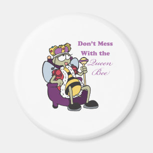 Aimant ne pas gâcher avec queen bee