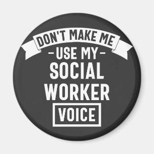 Aimant Ne pas me forcer à utiliser ma voix de travailleur