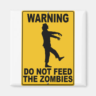 Aimant Ne pas nourrir les zombies