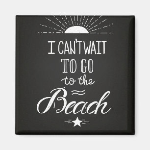 Aimant Ne peut pas attendre pour aller à la plage