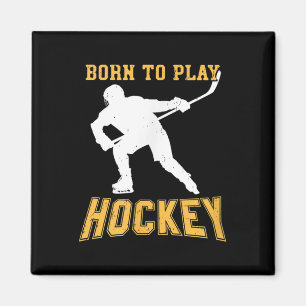 Aimant Né pour jouer au hockey Cadeau pour joueur de hock